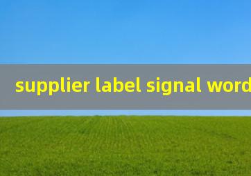  supplier label signal words